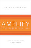 Amplify Your Career and Life