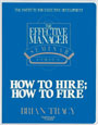 The Effective Manager Seminar Series: How to Hire; How to Fire